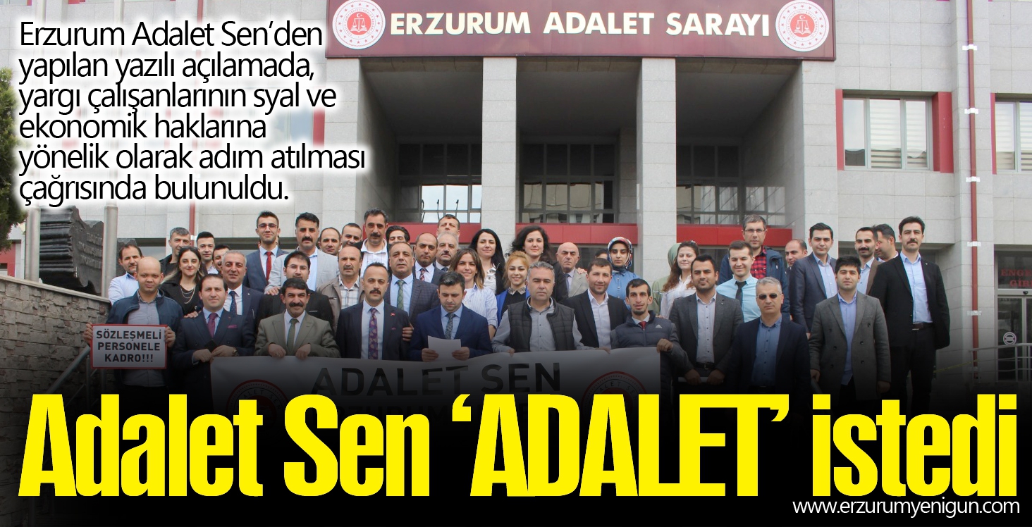 Adalet Sen ‘ADALET’ istedi 