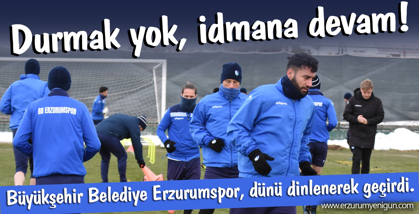 Durmak yok, idmana devam!