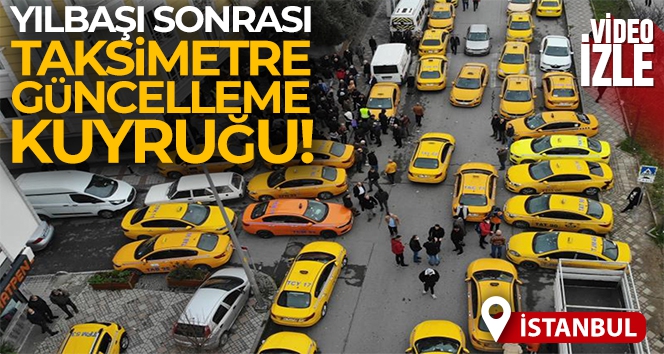 İstanbul'da taksimetre güncelleme kuyruğu