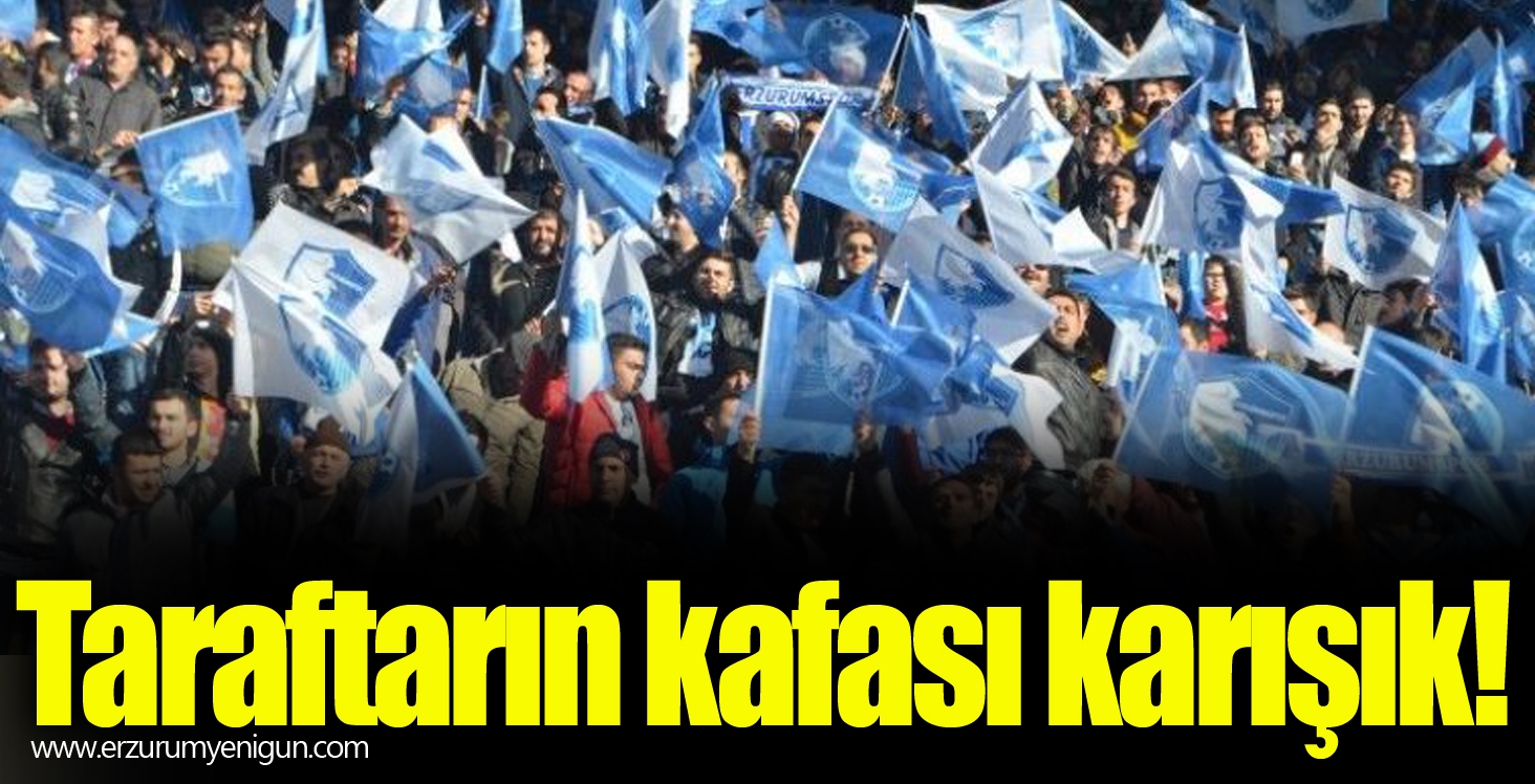 Taraftarın kafası karışık!